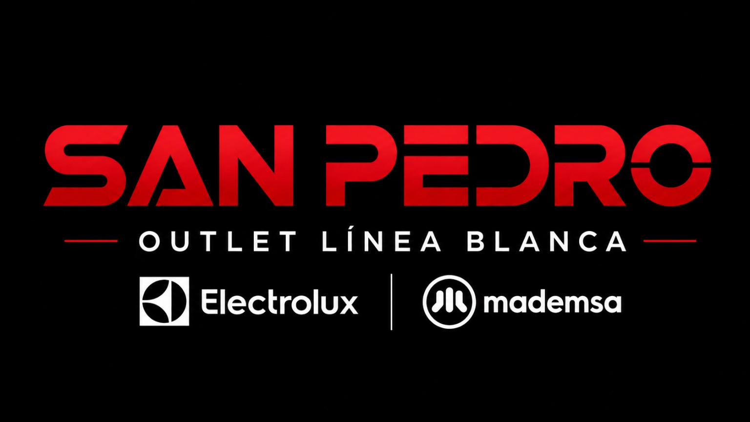 Outlet Línea Blanca San Pedro · Electrolux y Mademsa